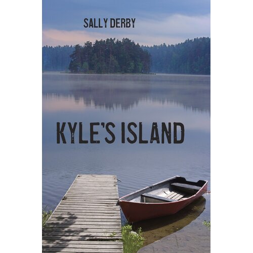 Kyle&#39;s Island Sally Derby Paperback Book