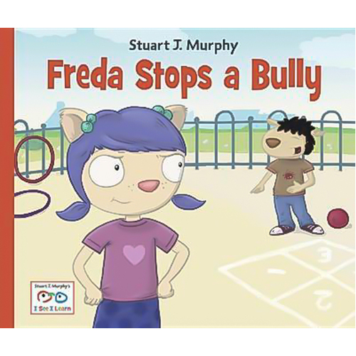 Freda Stops a Bully (Stuart J. Murphy&#39;s I See I Learn Emotional Skills)