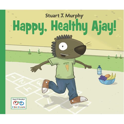 Happy, Healthy Ajay! (Stuart J. Murphy&#39;s I See I Learn Health and Safety Skills) Book