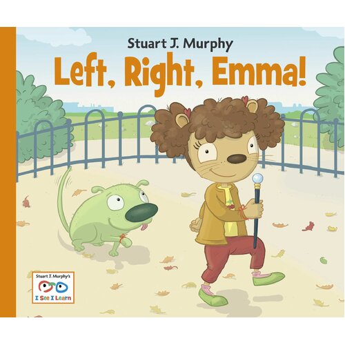 Left, Right, Emma!: Stuart Murphy&#39;s I See I Learn Hardcover Book