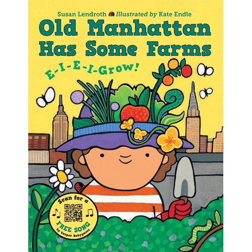 Old Manhattan Has Some Farms: E-I-E-I-Grow! [Board Book] Book
