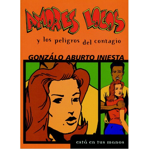 Amores Locos Y Los Peligros del Contagio = Crazy Loves and the Danger of Infection [Spanish] Book