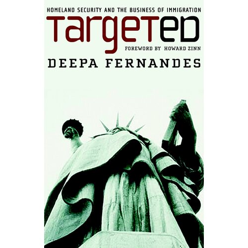 Targeted: Homeland Security and the Business of Immigration Paperback Book