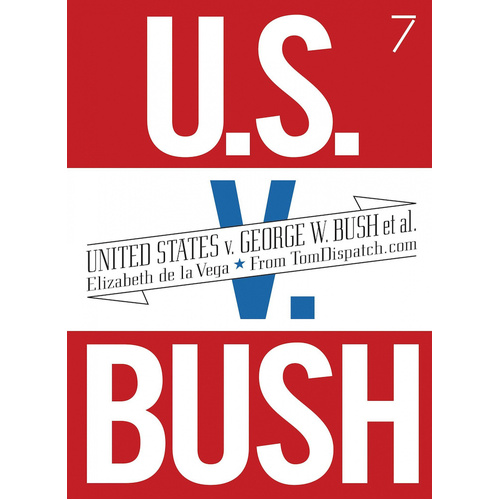 United States V. George W. Bush Et Al. -Elizabeth De La Vega Book