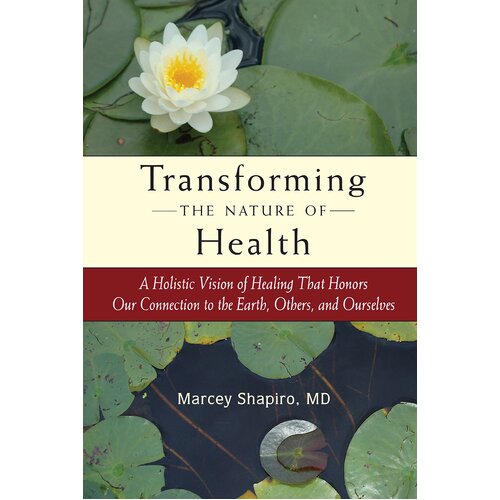 Transforming the Nature of Health Paperback Book
