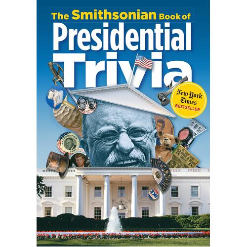 The Smithsonian Book of Presidential Trivia Paperback Book