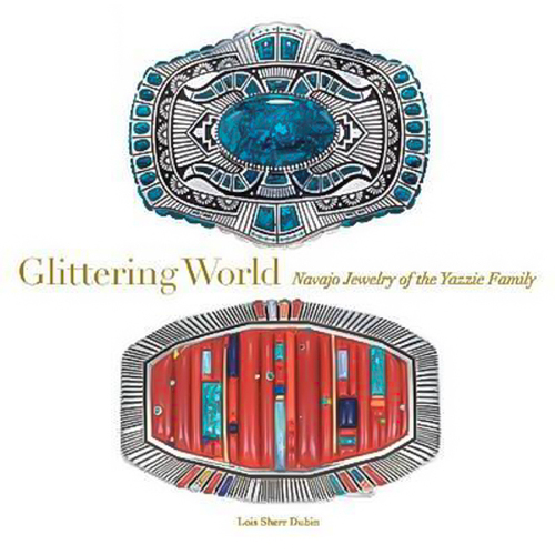 Glittering World: Navajo Jewelry of the Yazzie Family Book