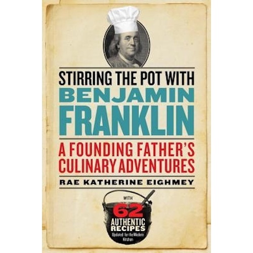 Stirring the Pot with Benjamin Franklin Book