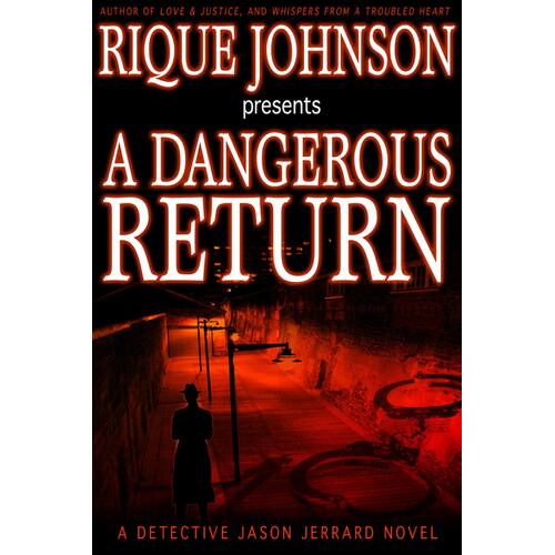 A Dangerous Return: A Novel Rique Johnson Paperback Book