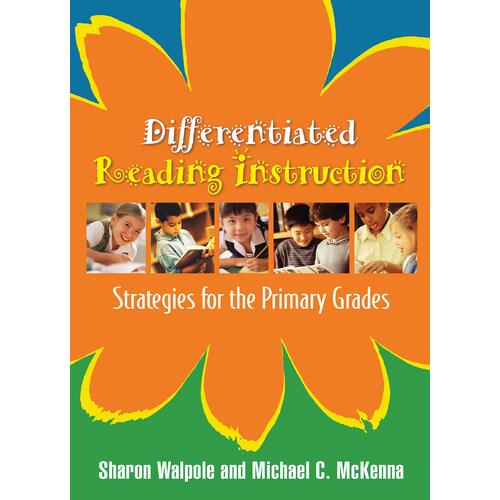 Differentiated Reading Instruction: Strategies for the Primary Grades