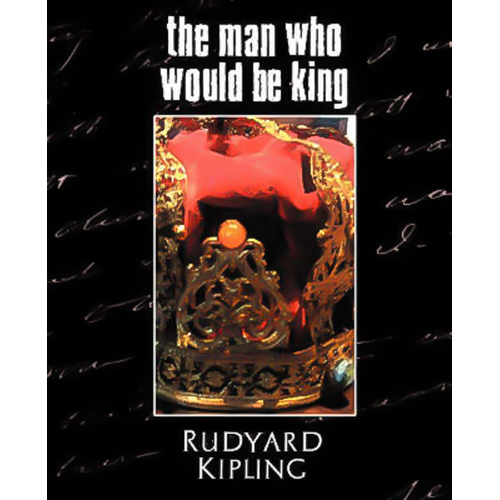 The Man Who Would be King Rudyard Kipling Paperback Book