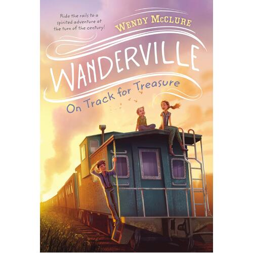 On Track for Treasure: Wanderville Wendy McClure Hardcover Book