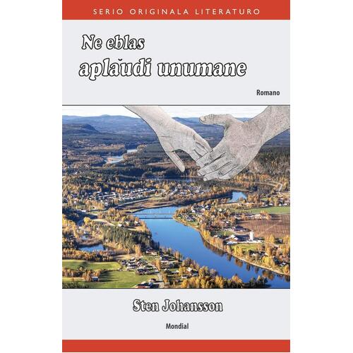 Ne eblas apladi unumane (Originala romano en Esperanto) - Sten Johansson