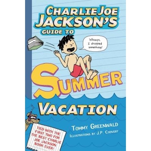 Charlie Joe Jackson&#39;s Guide to Summer Vacation Book