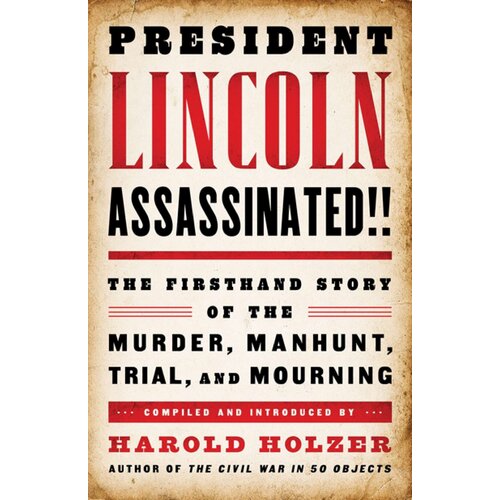 President Lincoln Assassinated!! Hardcover Book