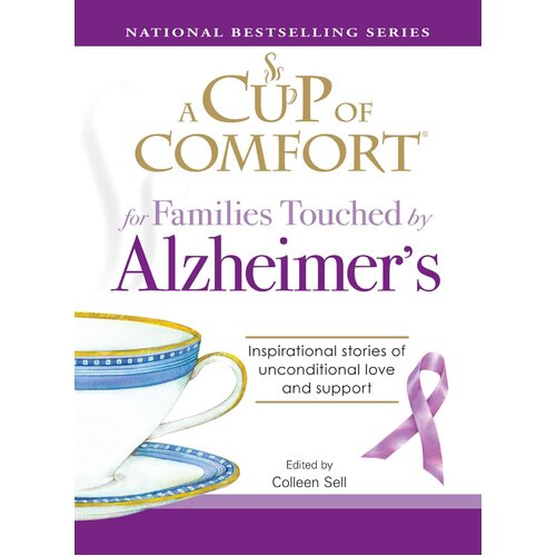 A Cup of Comfort for Families Touched by Alzheimer&#39;s Paperback Book