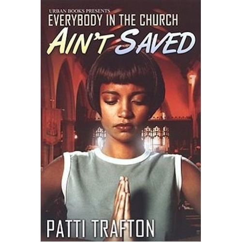 Everybody In The Church Ain&#39;t Saved -Patti Trafton Novel Book