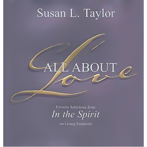 All about Love: Favorite Selections from in the Spirit on Living Fearlessly