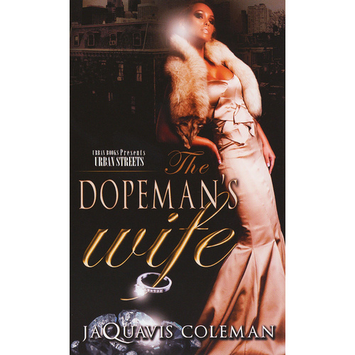 The Dopeman&#39;s Wife: Part 1 of the Dopeman&#39;s Trilogy - Novel Book