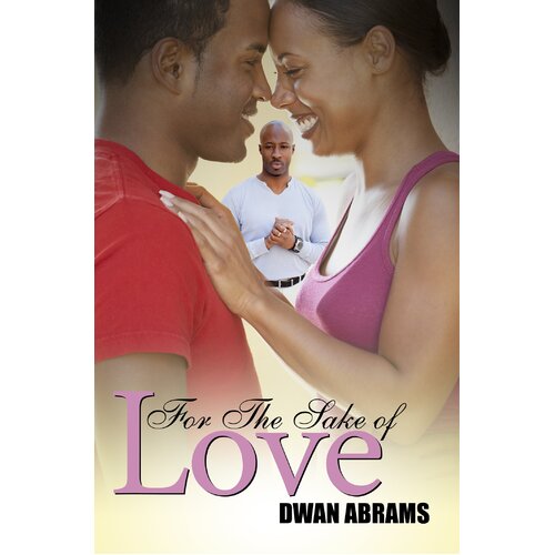 For the Sake of Love Dwan Abrams Paperback Novel Book