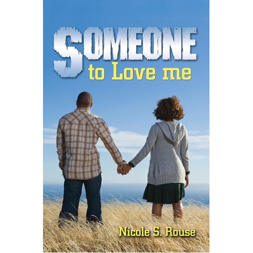 Someone to Love Me Nicole S. Rouse Paperback Novel Book