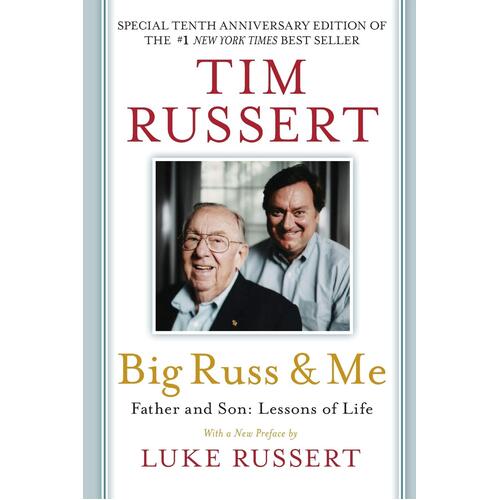 Big Russ &amp; Me, 10th anniversary edition: Father &amp; Son: Lessons of Life