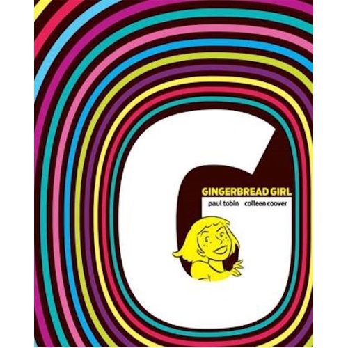 Gingerbread Girl -Paul Tobin Colleen Coover Novel Book