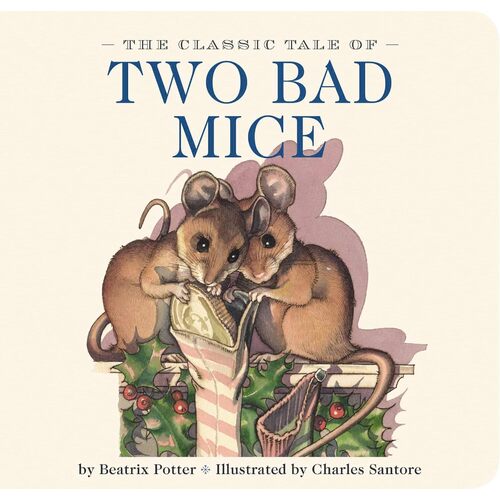 The Classic Tale of Two Bad Mice: The Classic Edition - Beatrix Potter