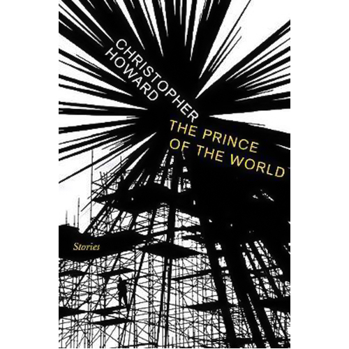 The Prince Of The World: Stories Christopher R Howard Paperback Book