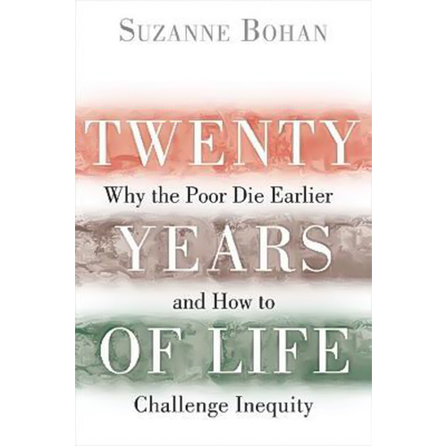 Twenty Years of Life: Why the Poor Die Earlier and How to Challenge Inequity