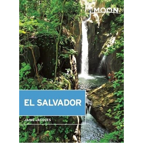 Moon El Salvador: Moon Handbooks -Jaime Jacques Book