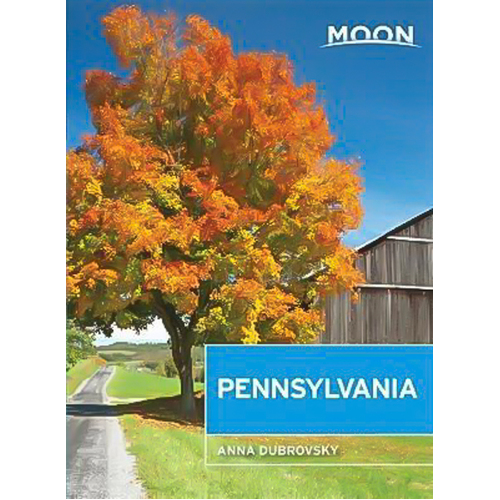 Moon Pennsylvania: Moon Handbooks Anna Dubrovsky Paperback Book