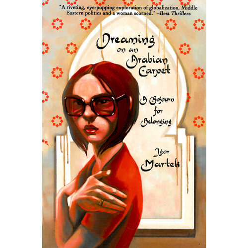 Dreaming on an Arabian Carpet -Igor Martek Fiction Book