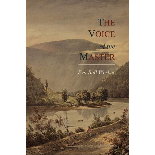 The Voice of the Master - Eva Bell Werber