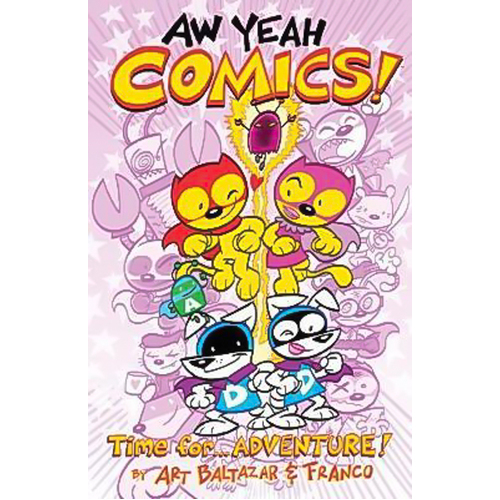 Aw Yeah Comics Volume 2: Time For.... Adventure! Paperback Novel Book