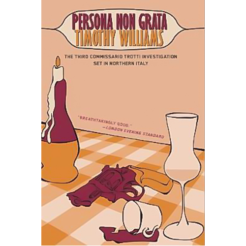 Persona Non Grata: Commissario Trotti: Volume 3 Paperback Novel Book