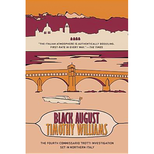 Black August: Commissario Trotti: Volume 4 Timothy Williams Paperback Novel