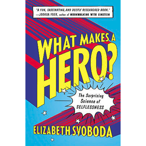 What Makes a Hero?: The Surprising Science of Selflessness Paperback Book