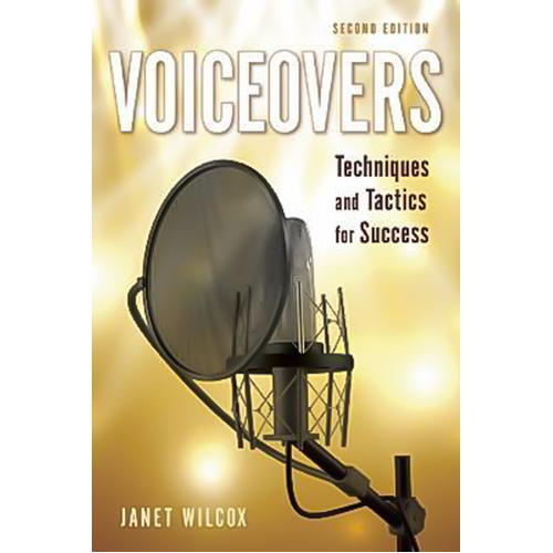 Voiceovers: Techniques and Tactics for Success Janet Wilcox Paperback Book