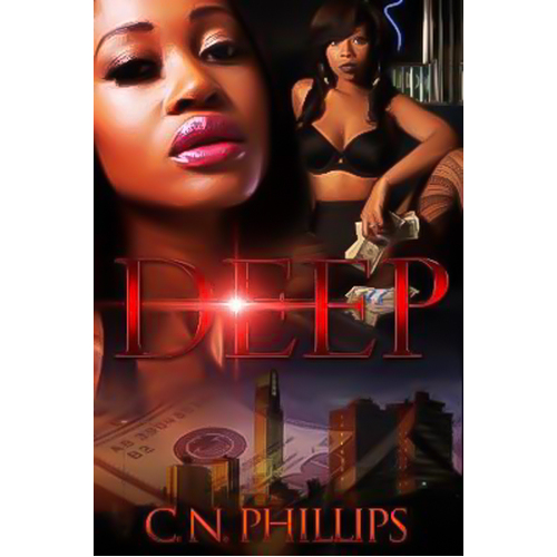 Deep: A Twisted Tale of Deception C. N. Phillips Paperback Book