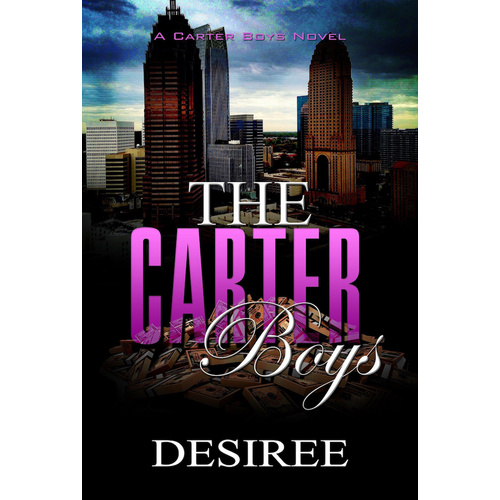 The Carter Boys: A Carter Boys Novel -Desirée Novel Book