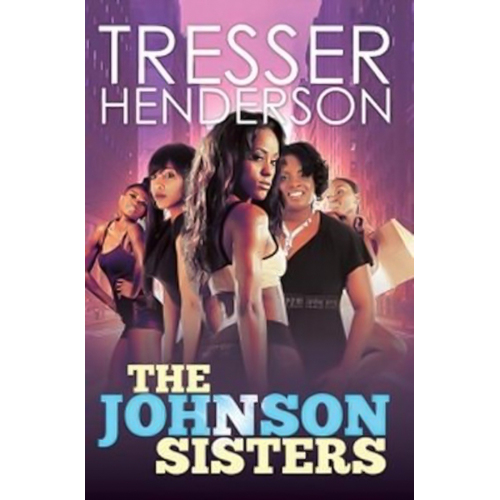 The Johnson Sisters -Tresser Henderson Book