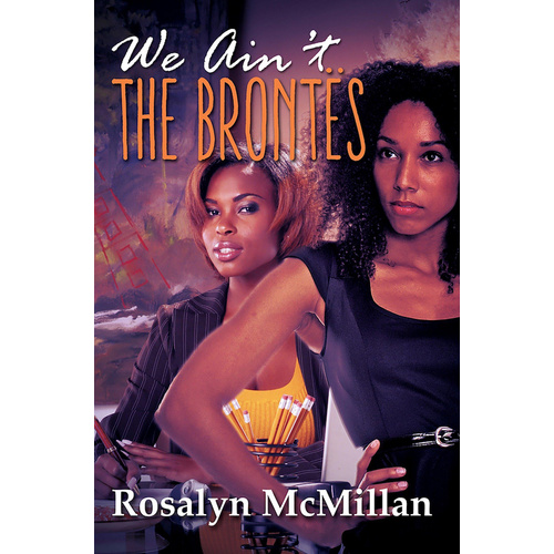 We Ain&#39;t the Brontes -Rosalyn McMillan Book