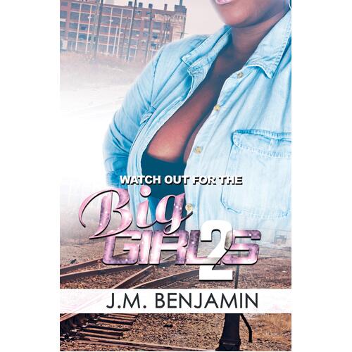 Watch Out For The Big Girls 2 -J. M. Benjamin Novel Book