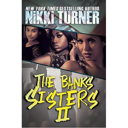 The Banks Sisters 2: 2 Nikki Turner Paperback Book