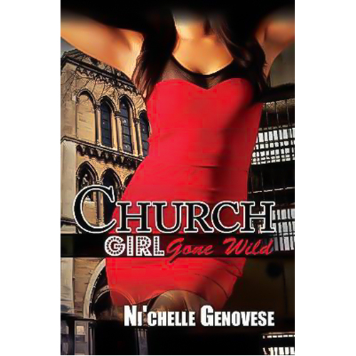 Church Girl Gone Wild Ni&#39;chelle Genovese Paperback Novel Book
