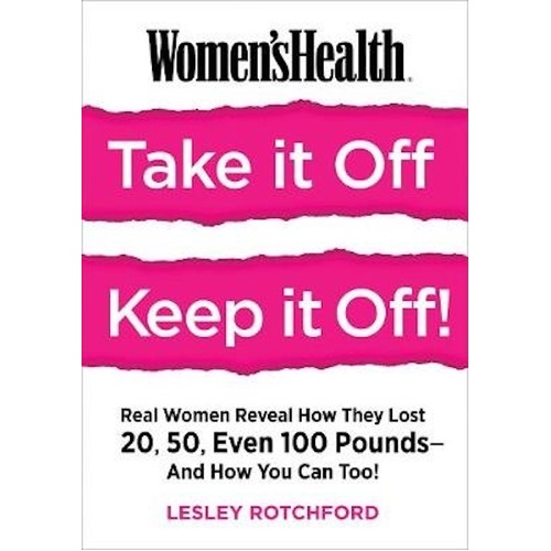 Women&#39;s Health Take It Off, Keep It Off! Book