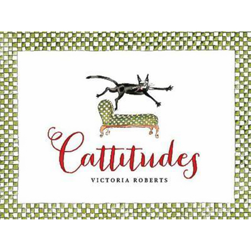 Irresistibly Original, Elegant, and Humorous, Cattitudes Features Over 70 Water- Color Illustrations That Are Certain Book