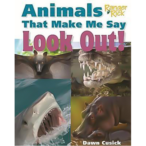 Animals That Make Me Say Look Out!: National Wildlife Federation Hardcover