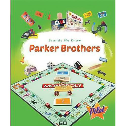 Parker Brothers: Brands We Know Sara Green Hardcover Book